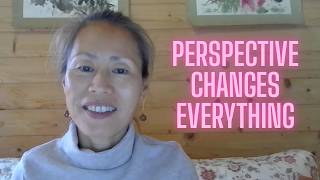 Change Your Perspective, Change Your Experience