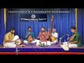 Vidwan K.S.Vishnudev Concert - in memory of Dr.A.Ramanathan & Smt.Kamala Ramanathan