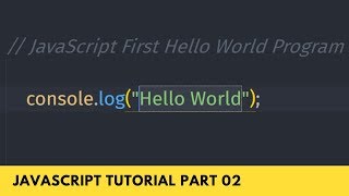 Getting Started with "Hello world" Program in JavaScript Part 02