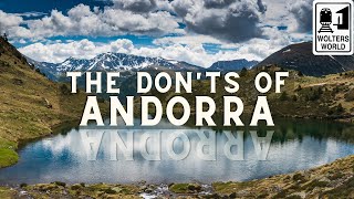 Andorra - The Don'ts of Andorra (Oddest Placed Country in Europe)