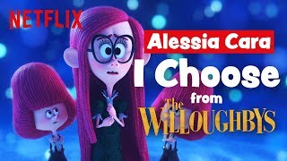 Alessia Cara - 'I Choose' Lyric Video 🎵 The Willoughbys | Netflix After School