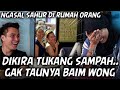 NGASAL SAHUR DI BALI.. IBU DAN ANAK SAMPE TERIAK2 GAK PERCAYA BAIM DATENG KE RUMAHNYA RUMAH