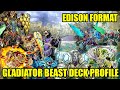 SPICY LIST: Gladiator Beast Deck Profile | Edison Format | YUGIOH!