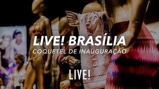 LIVE! Brasília - Coquetel de inauguração da franquia