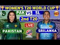 Pakistan Women vs Sri Lanka Women, 2nd T20 | PAKW vs SLW Live Score & Commentary WT20 World Cup