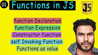 #01 Functions in JS | Functions Declarations, Constructor Function , Self Invoking Function🔥