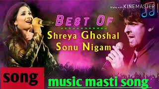 Shreya Ghoshal Sonu Nigam