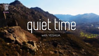 Quiet Time With Yeshua  Christian Prayer And Mediation  Worship Instrumental  With Scriptures