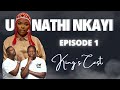 EPISODE 01 | UNATHI NKAYI | King's Cast by SPHEctacula And DJ Naves