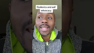 Dyslexics and self advocacy