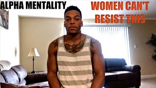The #1 Alpha Trait Women Can't Resist