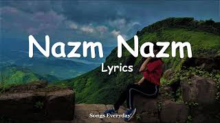 Nazm Nazm - (LYRICS) | Bareilly Ki Barfi | Kriti & Ayushmann | Songs Everday