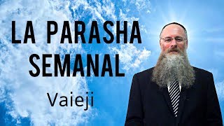 La Parasha semanal :Vaieji