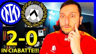 INTER-UDINESE 2-0: IN CIABATTE CON LE RISERVE‼️😱