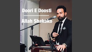 Doori E Doosti - Allah Shakoko Jan