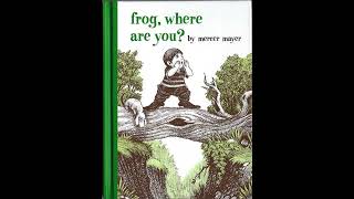 Wordless Picture Book | Frog, Where Are You? | by Mercer Mayer