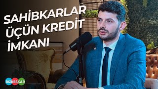 Sahibkar krediti nədir? Hansı şərtlərlə sahibkarlara kredit verilir? | Elvin Tahirov