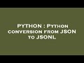 PYTHON : Python conversion from JSON to JSONL