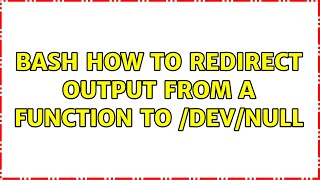 bash how to redirect output from a function to /dev/null