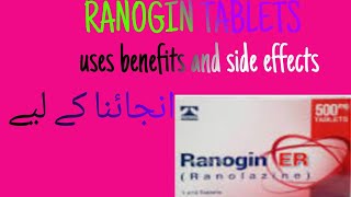 Ranogin er tablets uses and side effects in urdu!!Ranogin er tablets for angaina