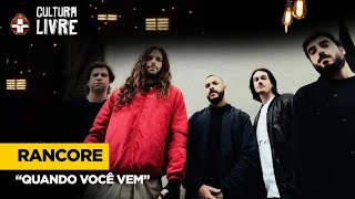 RANCORE - QUANDO VOCÊ VEM