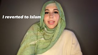 I reverted to Islam