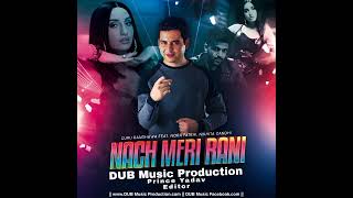 Naach Meri Rani | Club Mix | Guru Randhawa Feat. Nora Fatehi | DUB Music Production