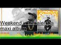 kabako  Weekend x kamalemba boy audio maxi album