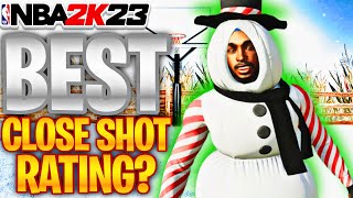 WHAT IS THE BEST CLOSE SHOT RATING IN NBA 2K23?