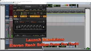 NEW FEATURE! LAUNCH STANDALONE ELEVEN RACK EDITOR FROM PRO TOOLS