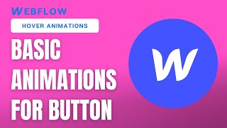 Basic hover animations for button - Webflow tutorial 2023