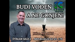 BUDI VOĐEN, A NE GONJEN | Milan Rendulić