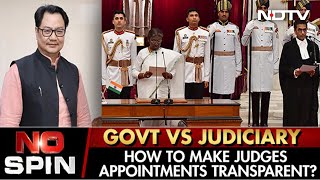 Centre vs Judiciary: How To Make Judges' Appointments Transparent | No Spin
