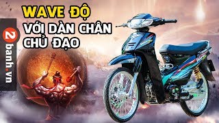 Wave 110 độ dàn Chân trên 40 triệu đồng ?? | 2banh.vn