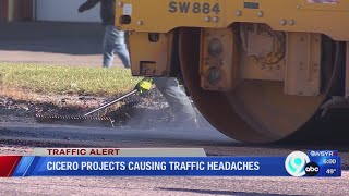 Cicero construction projects causing traffic headaches