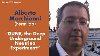 Alberto Marchionni (Fermilab): DUNE, the Deep Underground Neutrino Experiment