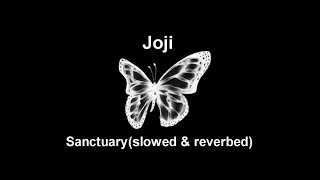 Joji - Sanctuary (Slowed & Reverbed)