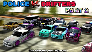 Police VS Drifters roleplay and funny moments In Car Parking Multiplayer |  Part 2