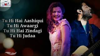 Tu Hi Hai Aashiqui Lyrics - Arijit Singh , Palak Muchhal  (Official Music Video Lyrics )