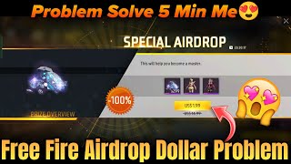 FFMax Airdrop Dollar Problem Solution | Free fire Airdrop Dollar Problem | Airdrop Dollar Problem