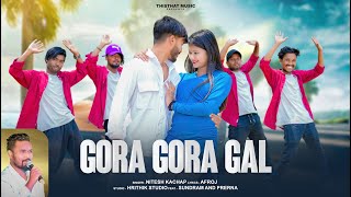 #Video Gora Gora Gal | Singer- Nitesh Kachhap |  New Nagpuri Song 2024