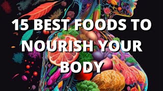 15 Best Foods to Nourish Your Body