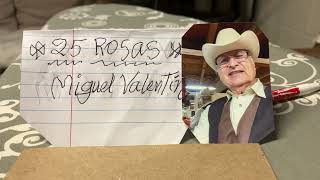 (157) 25 ROSAS. (Ranchera) Miguel Valentín.