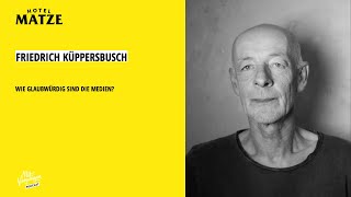 Friedrich Küppersbusch – Wie glaubwürdig sind die Medien?