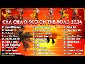 Reggae Dance Compilation 2024 💰 Cha Cha Disco On The Road 2024 💰 Reggae Nonstop Compilation