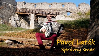 PAVOL LATÁK - SPRÁVNY SMER / Oficiálny videoklip 2019