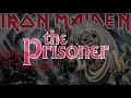 IRON MAIDEN  * THE PRISONER * 1982