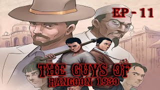 လမ်းမတော်ဖိုးတုတ် (The Guys of Rangoon 1930) EP-11