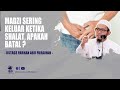 Madzi Sering Keluar Ketika Shalat, Apakah Membatalkan shalat ? - Ustadz Farhan Abu Furaihan -