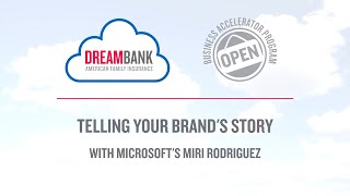 Telling Your Brand's Story with Microsoft's Miri Rodriguez  | DreamBank